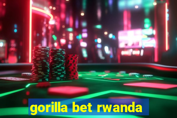 gorilla bet rwanda